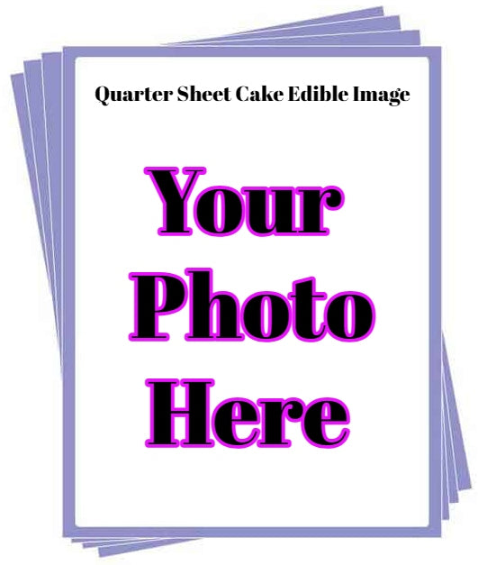 Quarter Sheet Cake - Create Your Own Photo For Your Cake By TNCT- Custom Edible Photo!