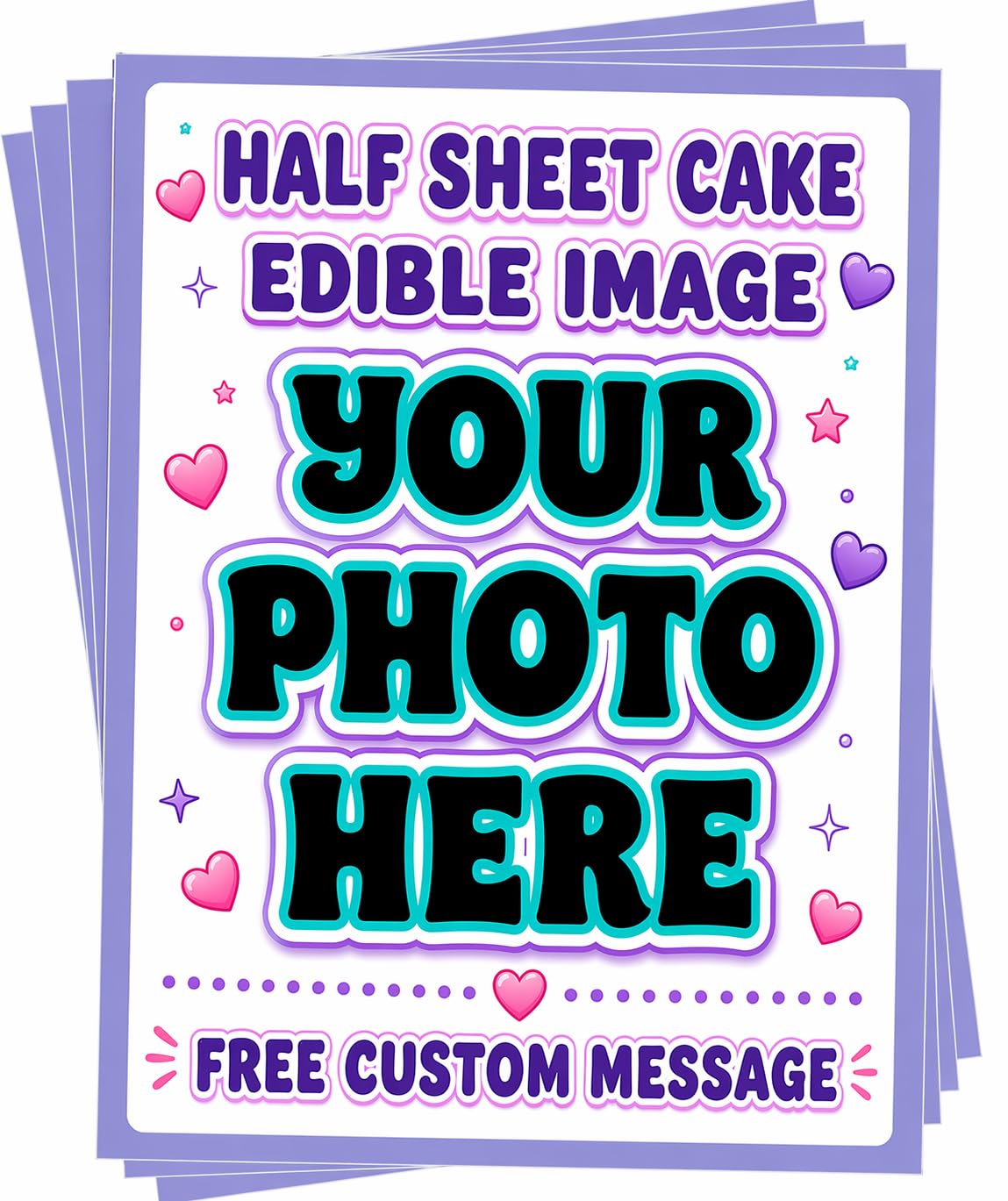 Create Your Own Photo Edible Image Cake Topper For Your Half Sheet Cake. Upload Your Photo & Your Free Custom Message!